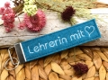 Schlüsselanhänger Lehrerin mit Herz  / (Variante) Filz türkis/ weiße Schrift